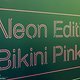 Limitiert: Die NEON EDITION mit der Farbe Bikini Pink