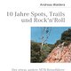 10 Jahre Spots Trails RocknRoll