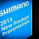 Shimano 2013 New Product Presentation
