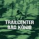 TrailCenter Bad König