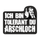 14471-ich-bin-tolerant-du-arschloch