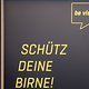 Schütz deine Birne!