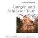 Burgen und Schloesser Tour